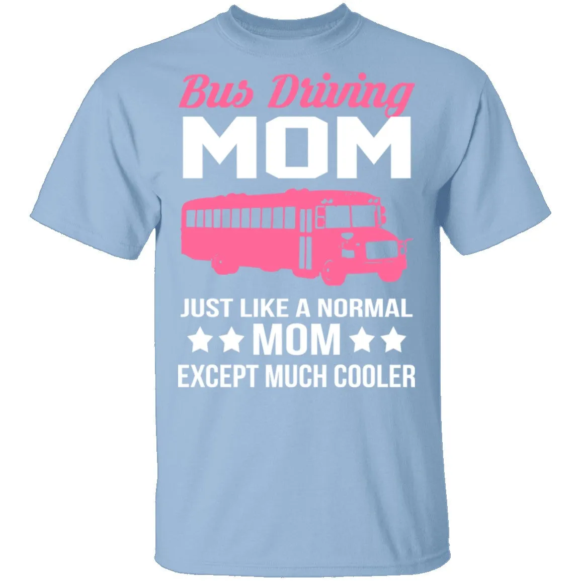 Bus Driving Mom T-Shirt