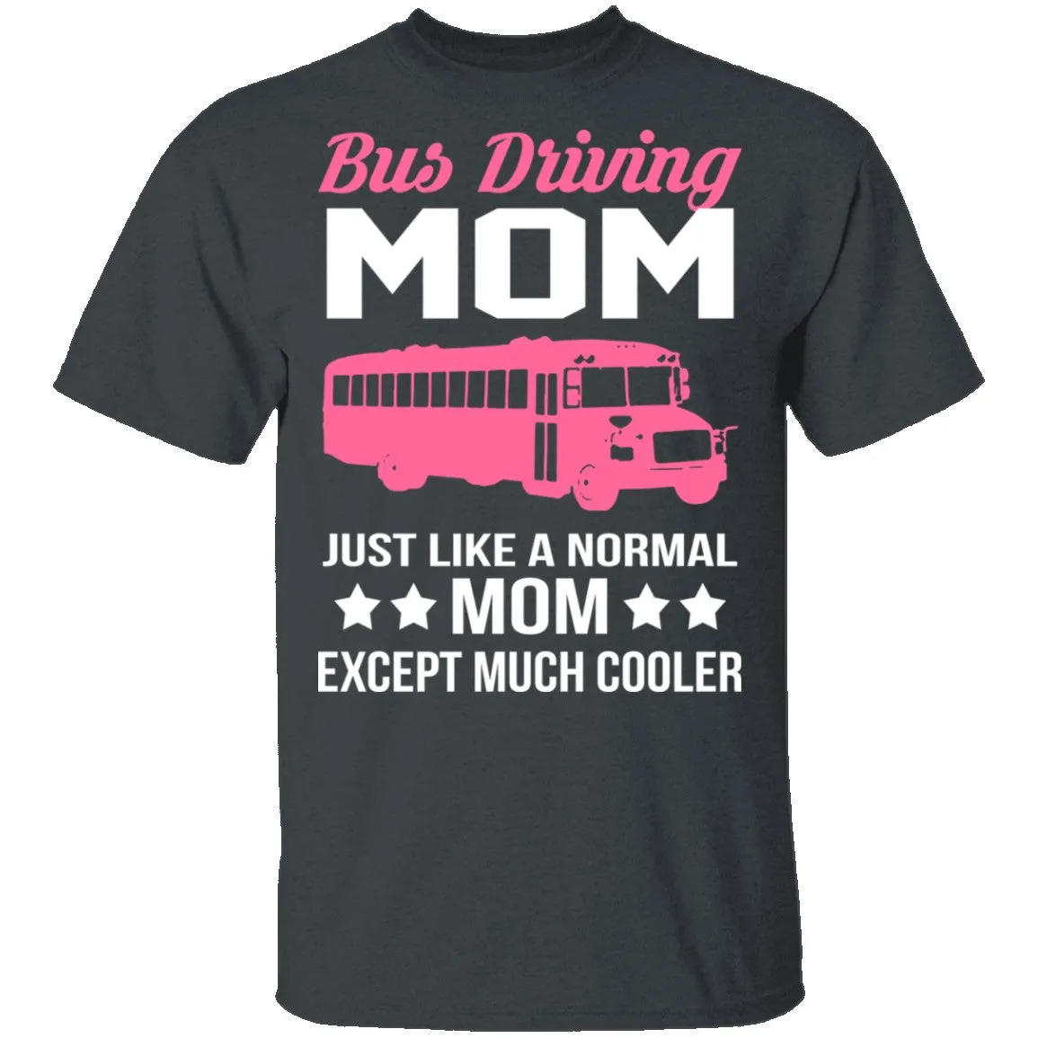 Bus Driving Mom T-Shirt